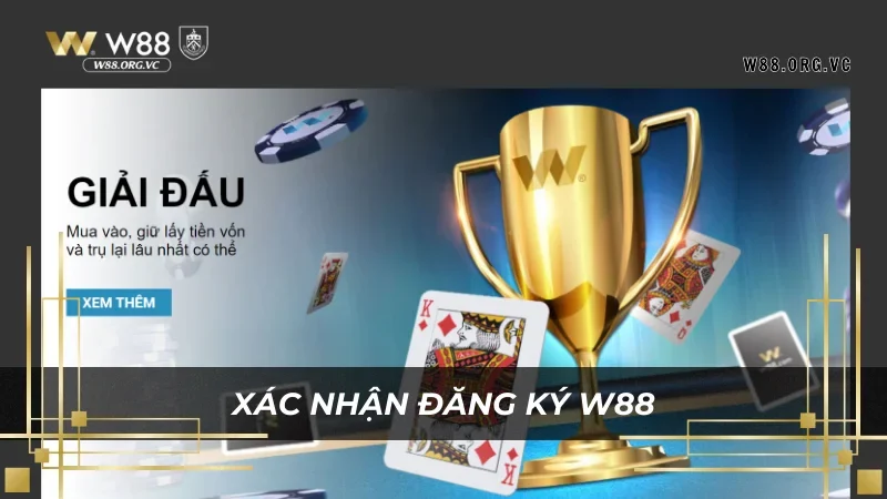 Đăng Ký W88 - Hướng Dẫn Nhanh Chóng, Chuẩn Xác Chỉ 1 Phút 2 Hoàn tất các thủ tục đăng ký W88 để bắt đầu chơi game