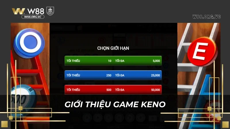 KENO W88 - Trò Chơi Xổ Số Trúng Tiền Tỷ Dễ Dàng 1 Giới thiệu keno - bộ môn may rủi được săn đón