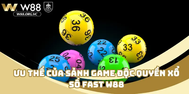 Xổ Số Fast 3 - Trải Nghiệm Sân Chơi Hot Nhất Tại W88 2026 1 Ưu thế của sảnh game độc quyền xổ số fast 3 W88