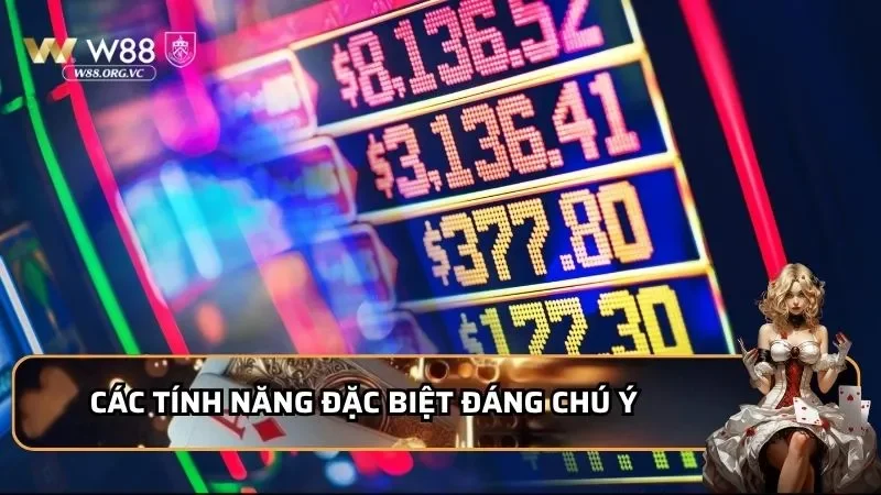 Angry Bees W88 - Cơ hội Vàng Để Rinh Jackpot Về Đều Tay 3 Các tính năng đặc biệt đáng chú ý