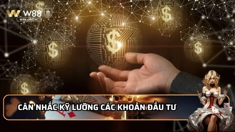 Chơi Zap Keno - Chinh Phục Giải Độc Đắc Chỉ Với 3 Bí Kíp 3 Cân nhắc kỹ lưỡng các khoản đầu tư