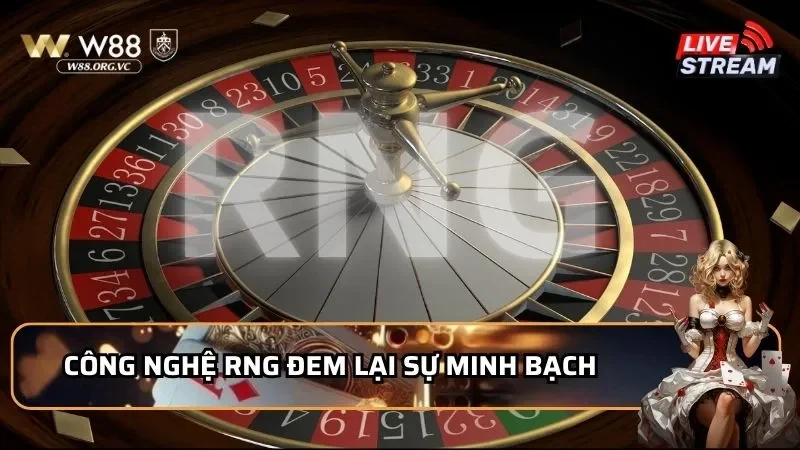 Holo Roulette W88 - Tụ Điểm Cho Các Dân Chơi Thứ Thiệt 2 Công nghệ RNG đem lại sự minh bạch